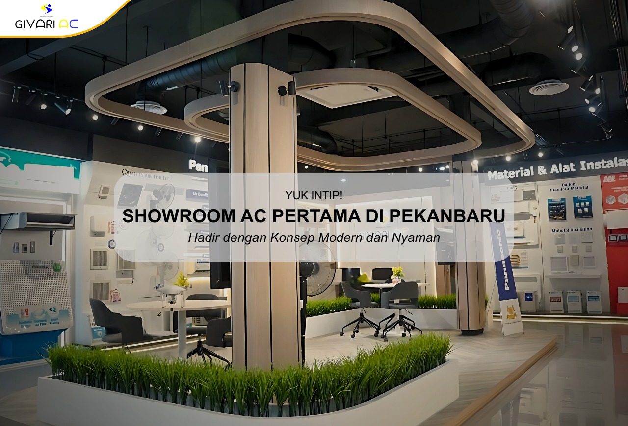 Yuk Intip! Showroom AC Pertama di Pekanbaru, Hadir dengan Konsep Modern dan Nyaman