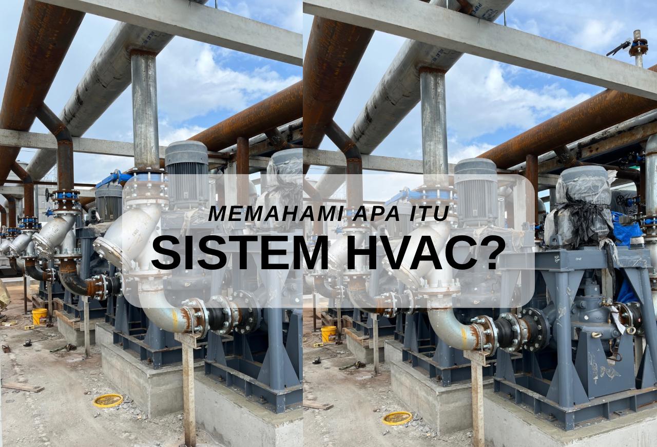 MEMAHAMI SISTEM HVAC 