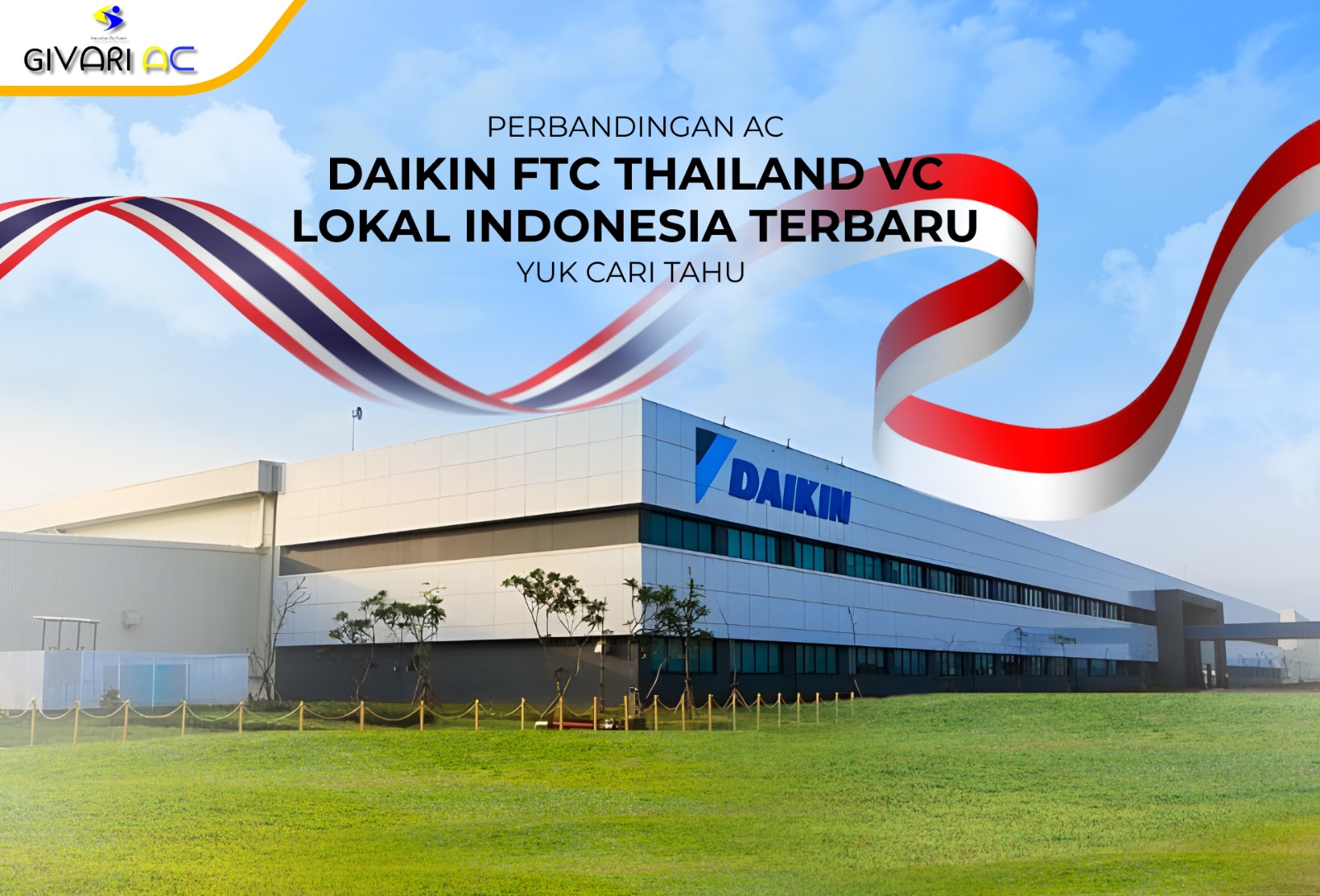 Perbandingan AC Daikin FTC Thailand dan FTC Lokal Terbaru: Mana yang Lebih Sesuai untuk Hunian Anda?