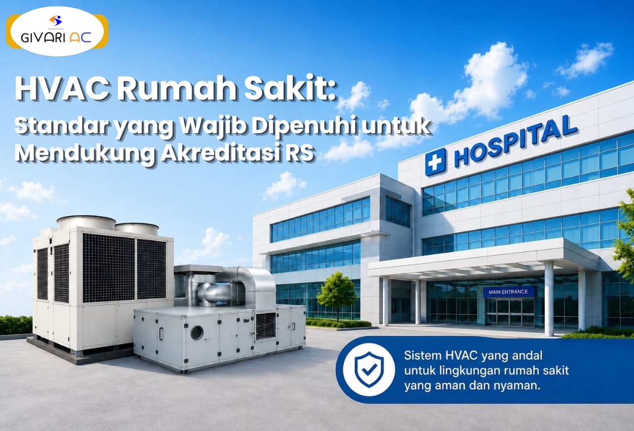 HVAC Rumah Sakit: Standar yang Wajib Dipenuhi untuk Mendukung Akreditasi RS