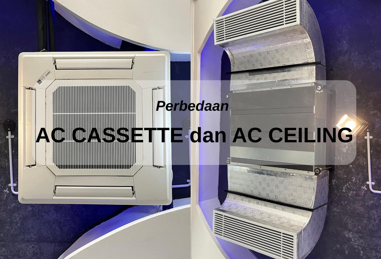 AC Cassette vs AC Ceiling