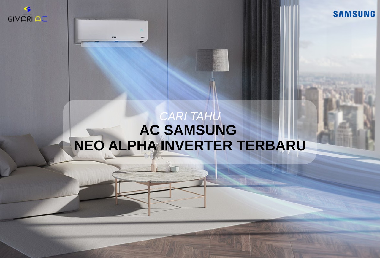 CARI TAHU APA ITU AC SAMSUNG NEO ALPHA INVERTER 